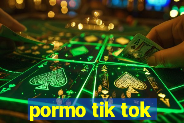 pormo tik tok